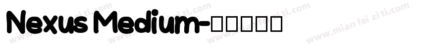 Nexus Medium字体转换